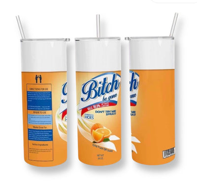 Bitch Be Gone Funny Tumbler